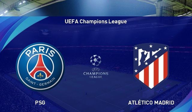 PSG - Atletico Madrid maçı ne zaman, hangi kanalda, şifresiz mi?