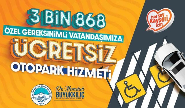 Büyükşehir’den 3 bin 868 özel ihtiyaçlı vatandaşa ücretsiz otopark ücreti