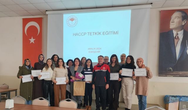 Eskişehir’de gıda güvenliği için HACCP Tetkik Eğitimi düzenlendi