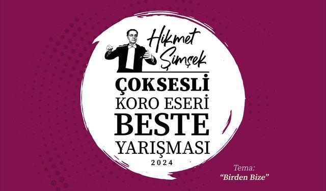 “Hikmet Şimşek Çoksesli Koro Eseri Beste Yarışması” sonuçlandı