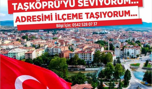 “Taşköprü’yü Seviyorum, Adresimi İlçeme Taşıyorum” kampanyası devam ediyor