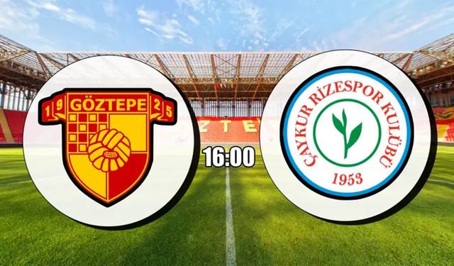 CANLI | Göztepe - Rizespor maçı izle