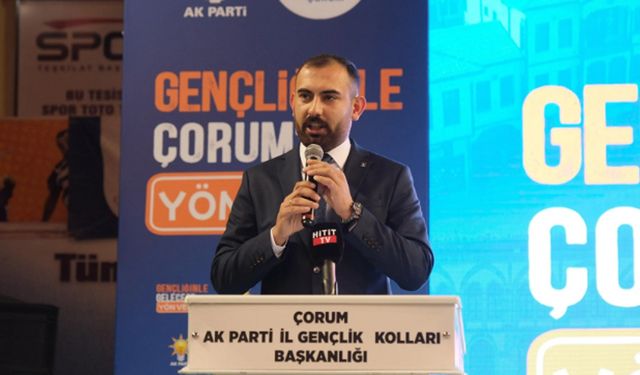 AK Parti Çorum gençliği geleceğe yürüyor!