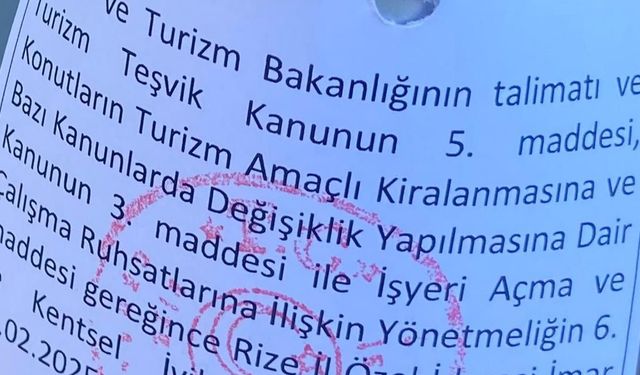 Fırtına Vadisindeki ruhsatsız turistik tesis ve oteller tek tek mühürleniyor