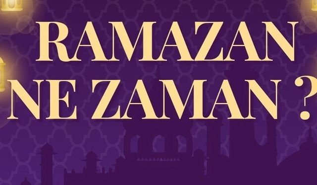2025 Ramazan ayı ne zaman başlıyor? İşte tarihler ve önemli detaylar