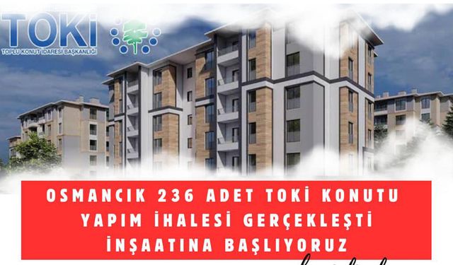 Osmancık 5. Etap 236 Konut TOKİ Projesi başlıyor: İhale tamamlandı