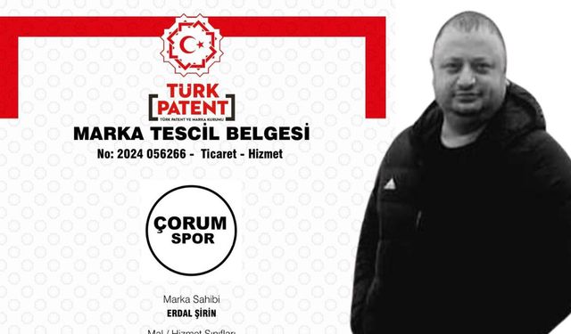 Erdal Şirin, “Çorum Spor” isim hakkının patentini aldı