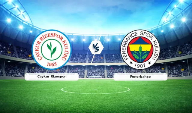 Çaykur Rizespor-Fenerbahçe Maçı Canlı Yayını Taraftarium24, Justin TV, SelçukSports ŞİFRESİZ Nereden İzlenir?