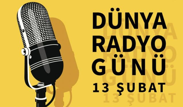 13 Şubat Dünya Radyo Günü kutlanıyor: Sesin gücü dünyayı birleştiriyor
