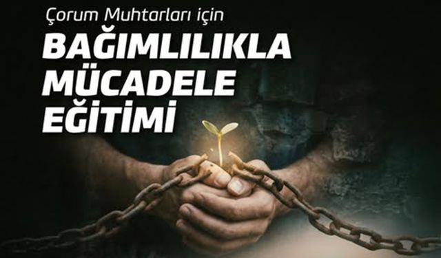 Çorum'da muhtarlar için eğitim düzenlenecek