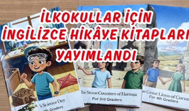 Çorum’da ilkokullara 26 İngilizce hikâye