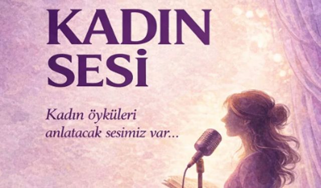 “Kadın sesi” Çorum’da sahnelenecek