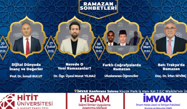 Hitit Üniversitesi ve İMVAK iş birliğiyle “Ramazan sohbetleri” başlıyor