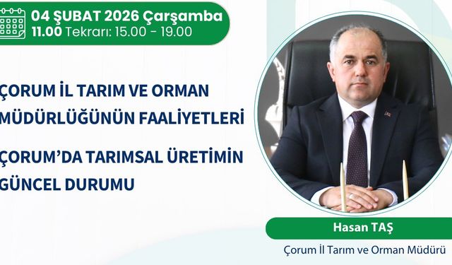 Tarım TV’de Çorum tarımı masaya yatırılıyor