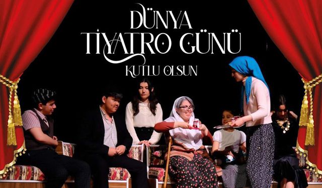 Çorum’da tiyatroya anlamlı vurgu: “Sahneler ışıklı, alkışlar bol olsun”