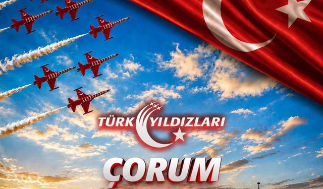 Türk Yıldızları 19 Mayıs’ta Çorum semalarında