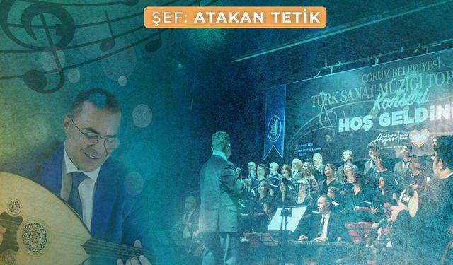 Çorum Belediyesi’nden Türk Sanat Müziği konseri