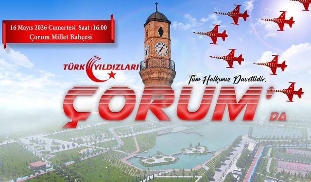 Türk Yıldızları 16 Mayıs’ta Çorum semalarında