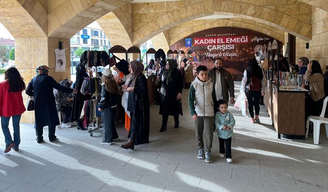 Çorum’da kadın emeği pazara çıktı! El yapımı ürünler yoğun ilgi gördü