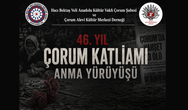 46 yıl önce yitirilen canlar Çorum’da anılacak