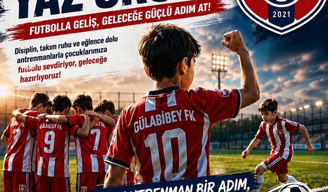 Gülabibey FK yaz okulu kapılarını açıyor: Geleceğin yıldızları yetişiyor