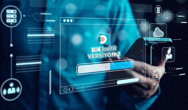 BİK Analitik Versiyon 2 Temmuz'da devreye giriyor