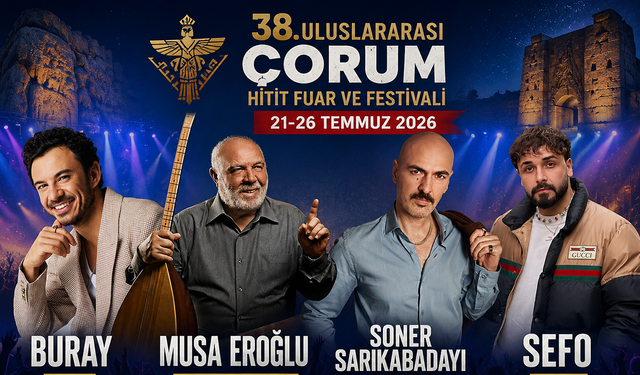 Çorum Festivali’nde yıldızlar geçidi! İşte sahne alacak ünlü isimler