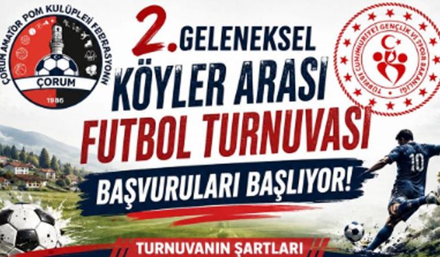Çorum’da 2. Geleneksel Köyler Arası Futbol Turnuvası için başvurular başladı