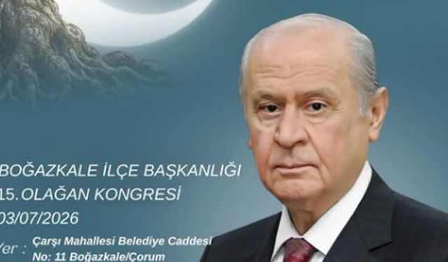 MHP Boğazkale İlçe Kongresi 3 Temmuz’da Yapılacak