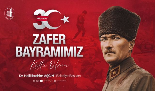 Çorum Belediyesi 30 Ağustos Zafer Bayramı Kutlaması