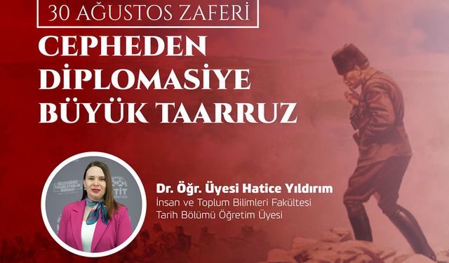 Büyük Taarruz’un dönüm noktaları Çorum’da anlatılacak