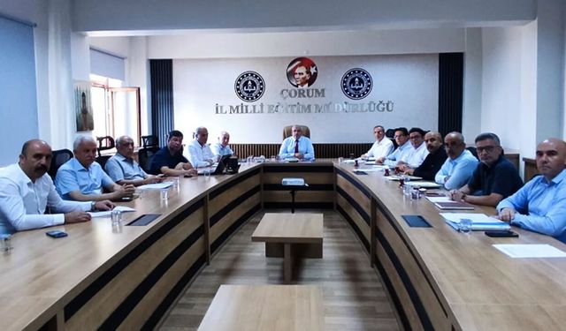 Çorum’da yeni eğitim öğretim yılı hazırlıkları masaya yatırıldı