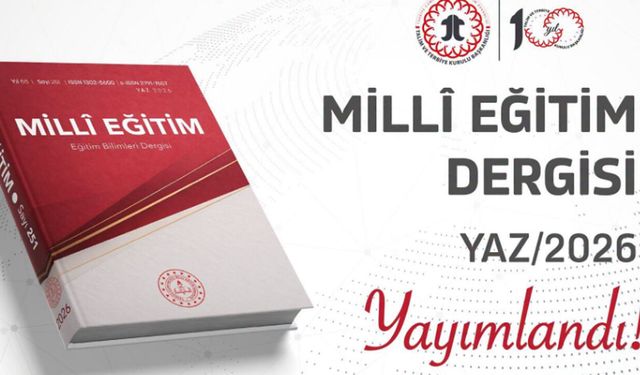 Millî Eğitim dergisinin 2026 Yaz Sayısı yayımlandı