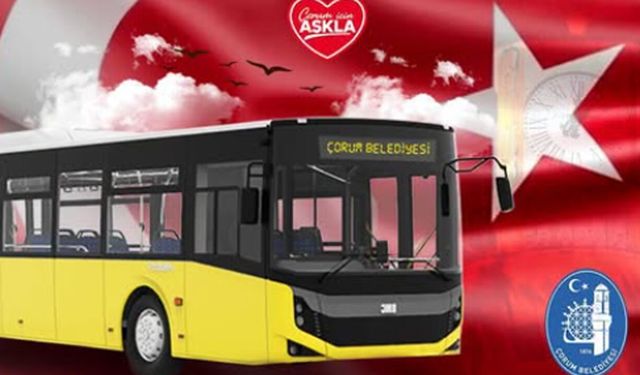 Çorum’da 30 Ağustos’ta toplu ulaşım ücretsiz olacak