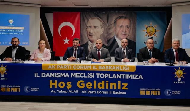 AK Parti Çorum Yerel Yönetimler İl Danışma Meclisi toplandı