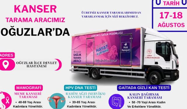 Kanser tarama aracı Oğuzlar’da hizmet verecek