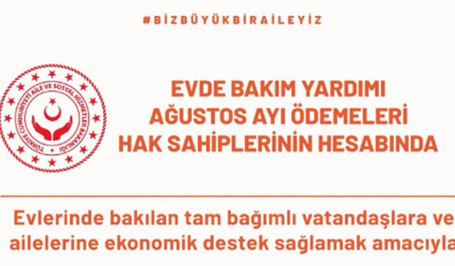 Evde Bakım Yardımı ağustosta 15 bin 775 liraya yükseldi