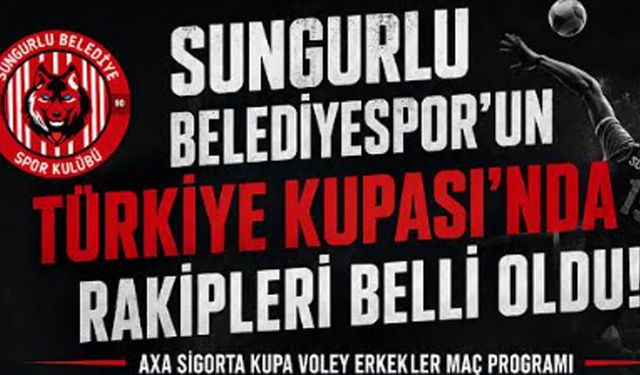 Sungurlu Belediyespor’un Türkiye Kupası’ndaki rakipleri belli oldu