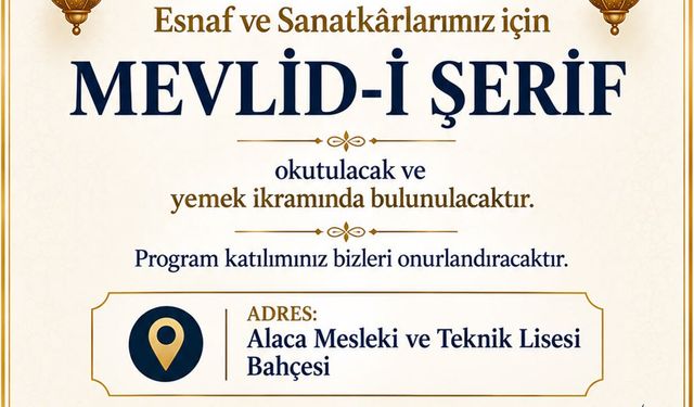Alaca’da esnaf ve sanatkârlar için Mevlid-i Şerif okutulacak
