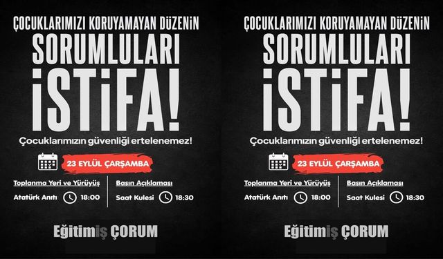 Eğitim-İş okul güvenliği için bugün Çorum’da yürüyecek