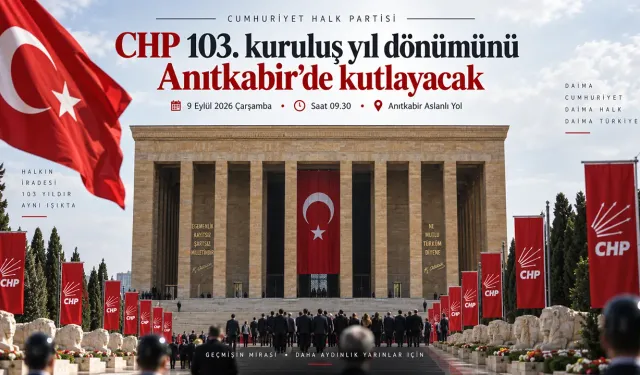 CHP 103. yaşını Anıtkabir’de kutluyor: 9 Eylül’de Aslanlı Yol’da dev buluşma