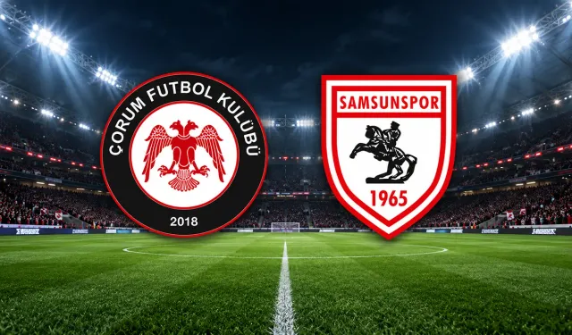 Çorum FK Samsun deplasmanında sahaya çıkıyor: 11'ler belli oldu, gözler ilk düdükte!