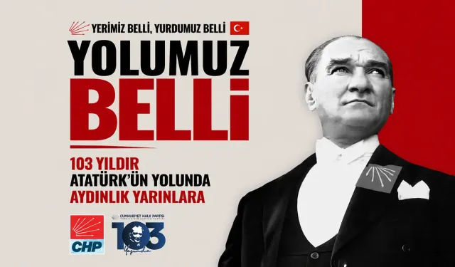 Türkiye’nin en köklü partisi 103 yaşında: CHP’den Kuruluş yıl dönümüne özel açıklama