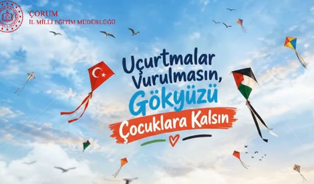 Çorum’da Filistinli çocuklar için uçurtmalar gökyüzüne bırakılacak