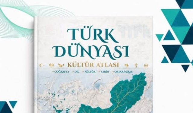 Türk Dünyası Kültür Atlası öğrencilerle buluşacak