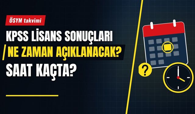 KPSS LİSANS SONUÇLARI 2026: KPSS Lisans sonuçları ne zaman açıklanacak? KPSS Lisans sonuçları açıklandı mı, saat kaçta?