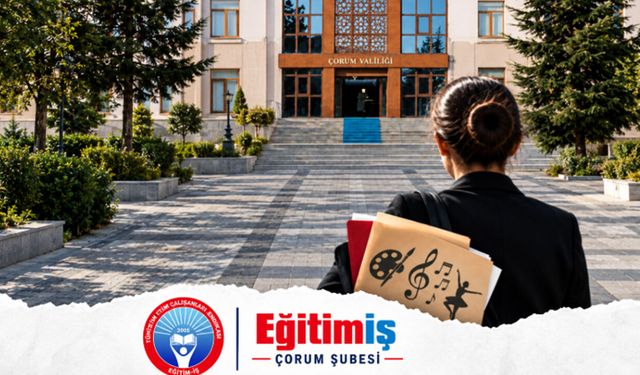 Eğitim-İş’ten Çorum Valiliği’ne çağrı: “Öğretmenlerin hakkını teslim edin”