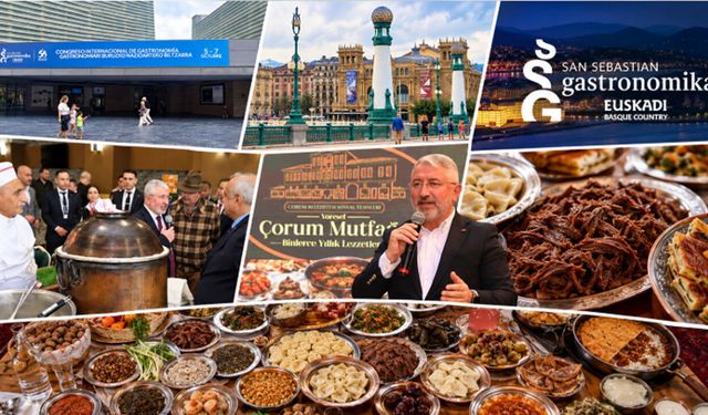 Çorum gastronomisi San Sebastian’da dünya sahnesine çıkıyor