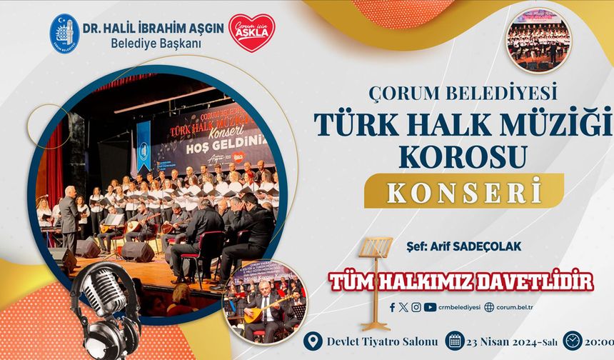 Çorum Belediyesi Türk Halk Müziği Korosu türküseverlerle buluşacak