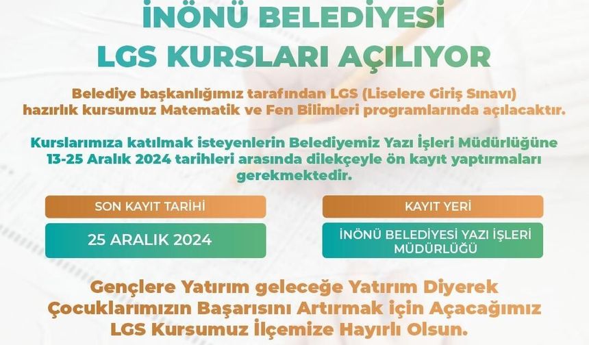 İnönü’de LGS’ye hazırlanan öğrencilere ücretsiz kurs açılıyor